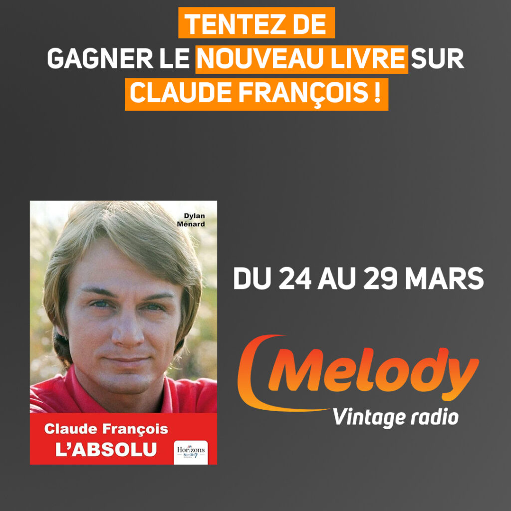 Tentez de gagner le dernier livre sur Claude François !