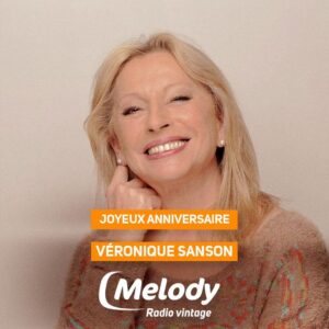 Toute l'équipe de Melody Radio souhaite un joyeux anniversaire à Véronique Sanson née un 24 avril 🎂