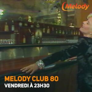 Un nouvel épisode inédit de Melody Club 80 est disponible 😍