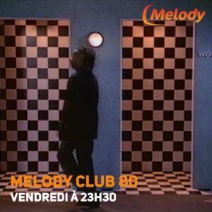 Rendez-vous ce soir à 23h30 sur Melody pour un nouvel épisode de Melody Club 80 😍