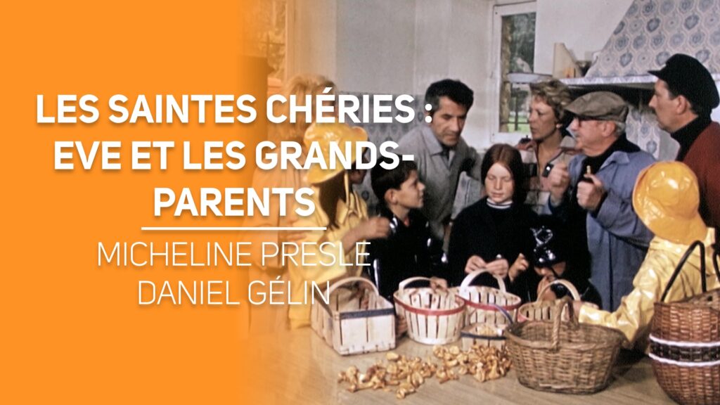 Les saintes chéries : Eve et  les grands-parents