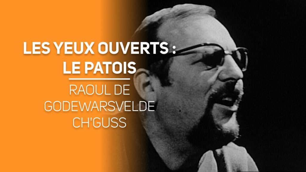 Les yeux ouverts : le patois