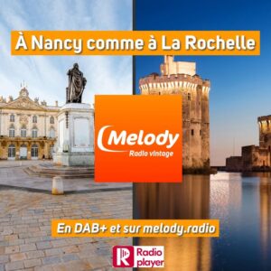 Écoutez Melody Radio en DAB+ à Nancy !