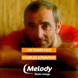 Hommage à Charles Aznavour sur Melody Radio