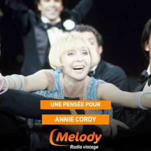 Hommage à Annie Cordy par Melody Radio