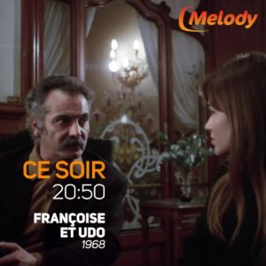 Soirée Événement : Françoise et Udo sur Melody TV