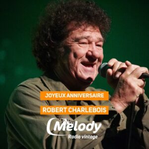 Joyeux Anniversaire Robert Charlebois !