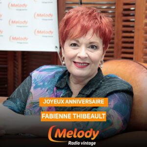 Joyeux anniversaire Fabienne Thibeault !