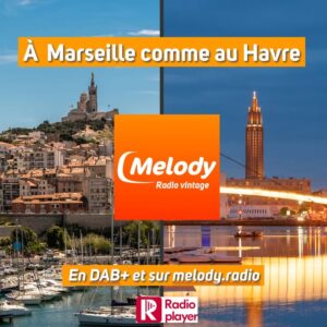 Écoutez Melody Radio en DAB+ à Marseille