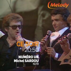Michel Sardou sur Melody TV : Ne manquez pas !