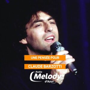 Hommage à Claude Barzotti sur Melody d'Azur