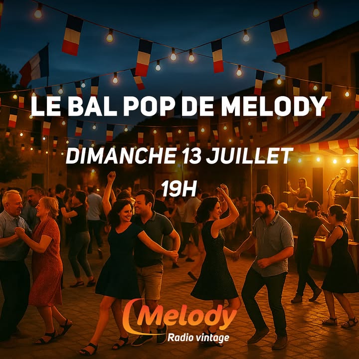 Fête Nationale : Soirée Musicale Inoubliable sur Melody Radio
