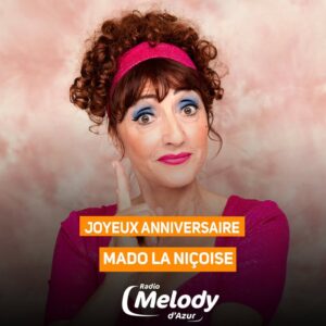 Joyeux Anniversaire Mado la Niçoise !