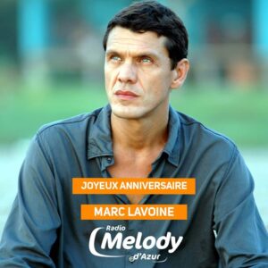 Joyeux anniversaire à Marc Lavoine !