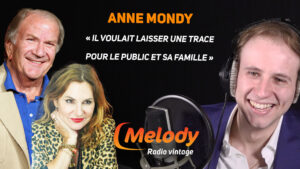 Anne Mondy : « Il voulait laisser une trace pour le public et pour sa famille »