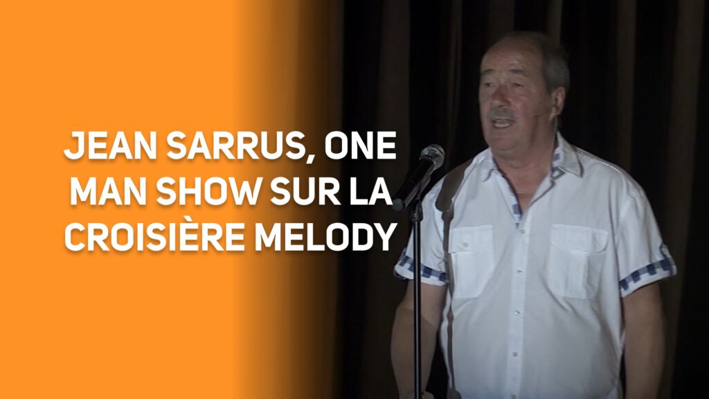 Jean Sarrus, one man show sur la croisière Melody