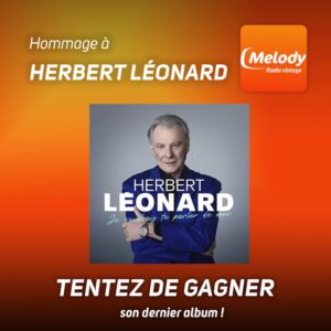 Gagnez l'Album Posthume d'Herbert Léonard !