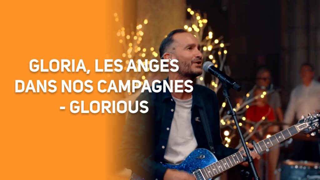 GLORIA, LES ANGES DANS NOS CAMPAGNES - GLORIOUS