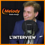 Artistes, auteurs et personnalités de la chanson française, retrouvez les Interviews de Melody Radio par Gilles Farina-Vallé.