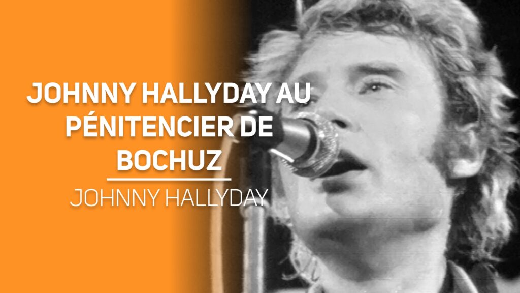 Johnny HALLYDAY au pénitencier de Bochuz