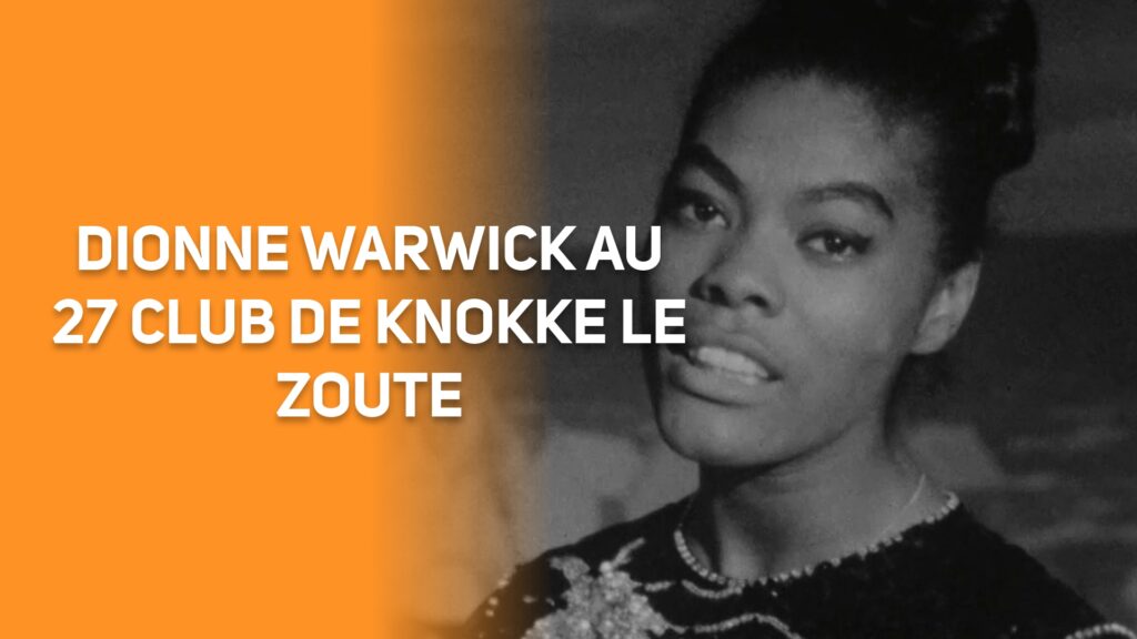 Dionne WARWICK au 27 Club de Knokke Le Zoute