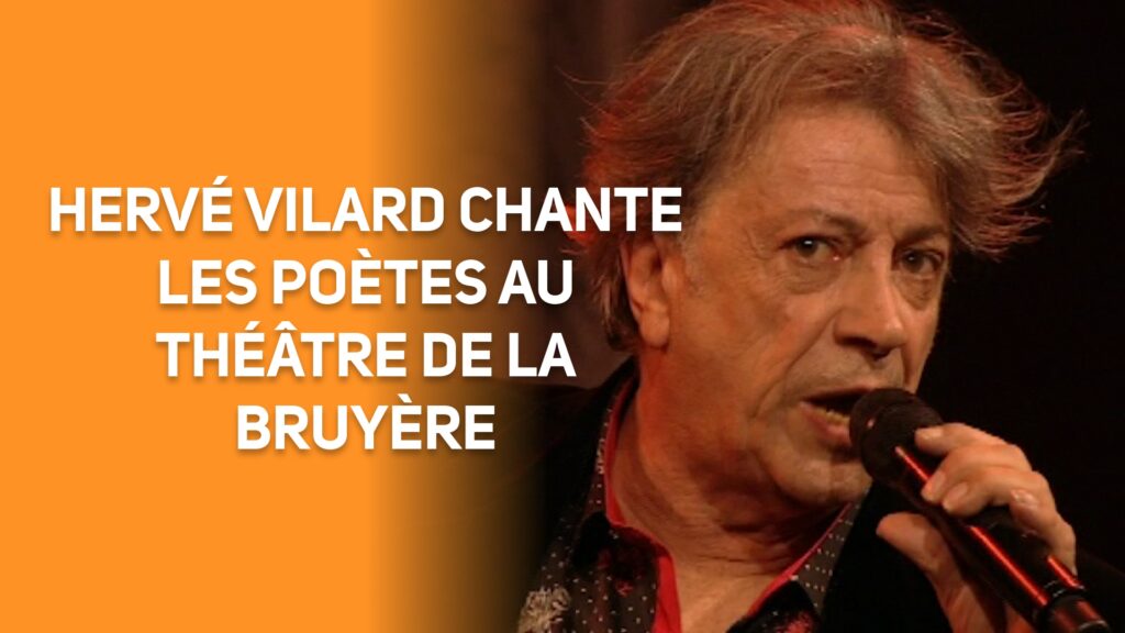 Hervé VILARD chante les poètes au Théâtre de la Bruyère