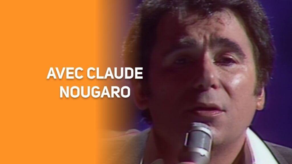 Avec Claude NOUGARO