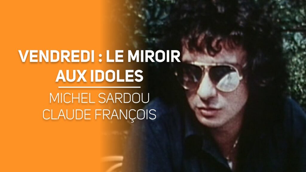 Vendredi : Le miroir aux idoles