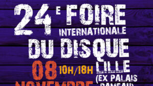 24ᵉ Foire Internationale du Disque – Dimanche 8 novembre 2026