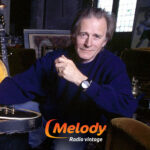 L'histoire d'une chanson - Melody Radio
